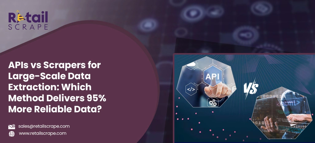 APIs-vs-Scrapers-for-Large-Scale-Data-Extraction-Which-Method-Delivers-95-More-Reliable-Data