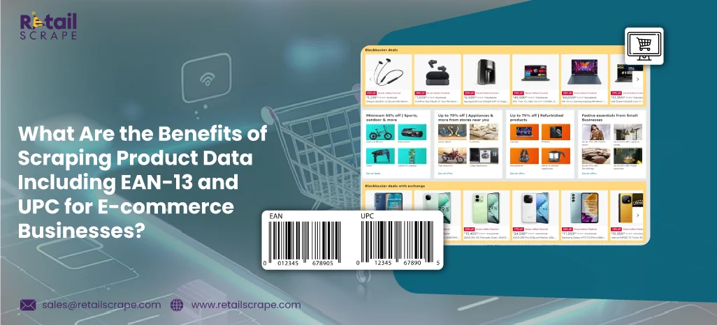 What-Are-the-Benefits-of-Scraping-Product-Data-Including-EAN-13-and-UPC-for-E-commerce-Businesses