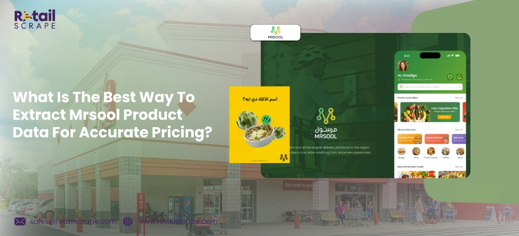 What-Is-The-Best-Way-To-Extract-Mrsool-Product-Data-For-Accurate-Pricing