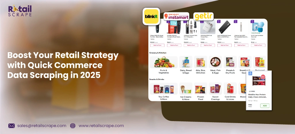 Boost Your Retail Strategy with Quick Commerce Data Scraping in 2025