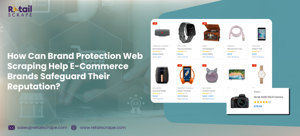 How-Can-Brand-Protection-Web-Scraping-Help-E-Commerce-Brands-Safeguard-Their-Reputation