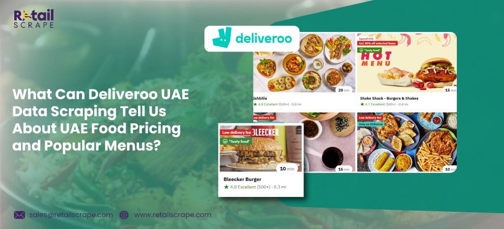 What-Can-Deliveroo-UAE-Data-Scraping-Tell-Us-About-UAE-Food-Pricing-and-Popular-Menus
