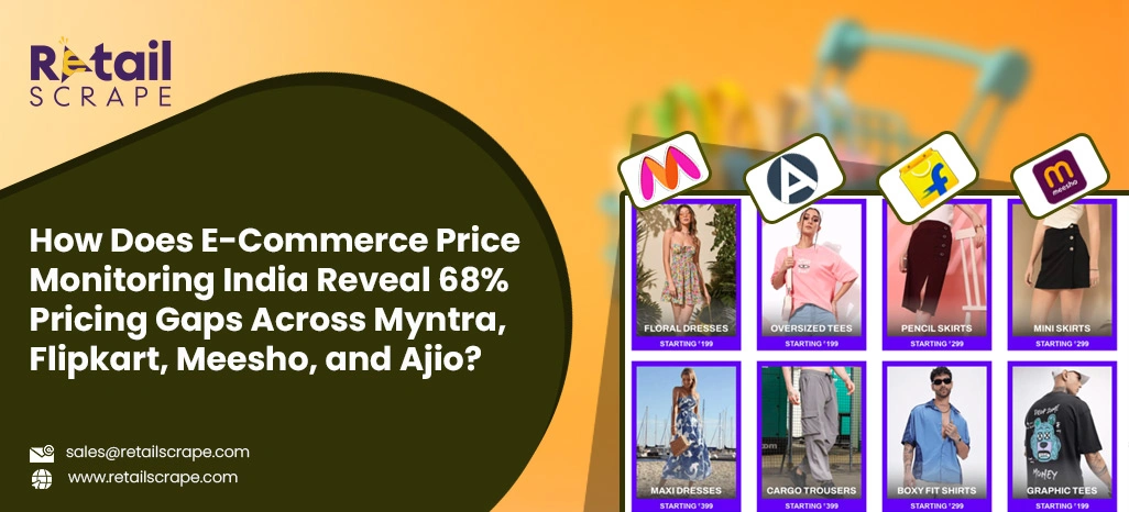 How-Does-E-Commerce-Price-Monitoring-India-Reveal-Pricing-Gaps-Across-Myntra,-Flipkart,-Meesho,-and-Ajio