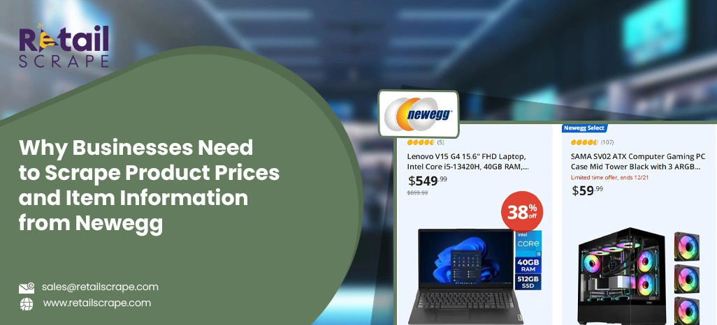 Why Businesses Need to Scrape Product Prices and Item Information from Newegg