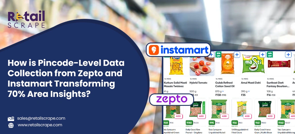 How-is-Pincode-Level-Data-Collection-from-Zepto-and-Instamart-Transforming-70-Area-Insights