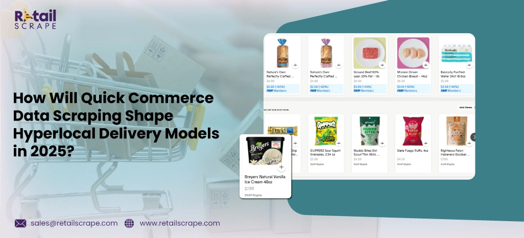 How Will Quick Commerce Data Scraping Shape Hyperlocal Delivery Models in 2025