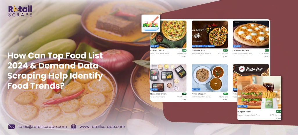 How-Can-Top-Food-List-2024-&-Demand-Data-Scraping-Help-Identify-Food-Trends