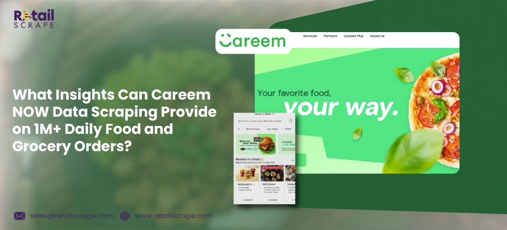 What-Insights-Can-Careem-NOW-Data-Scraping-Provide-on-1M+-Daily-Food-and-Grocery-Order