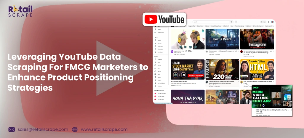 Leveraging-YouTube-Data-Scraping-For-FMCG-Marketers-to-Enhance-Product-Positioning-Strategies