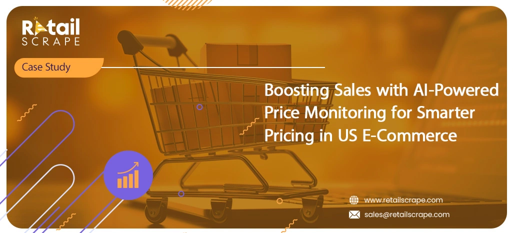 Boosting-Sales-with-AI-Powered-Price-Monitoring-for-Smarter-Pricing-in-US-E-Commerce