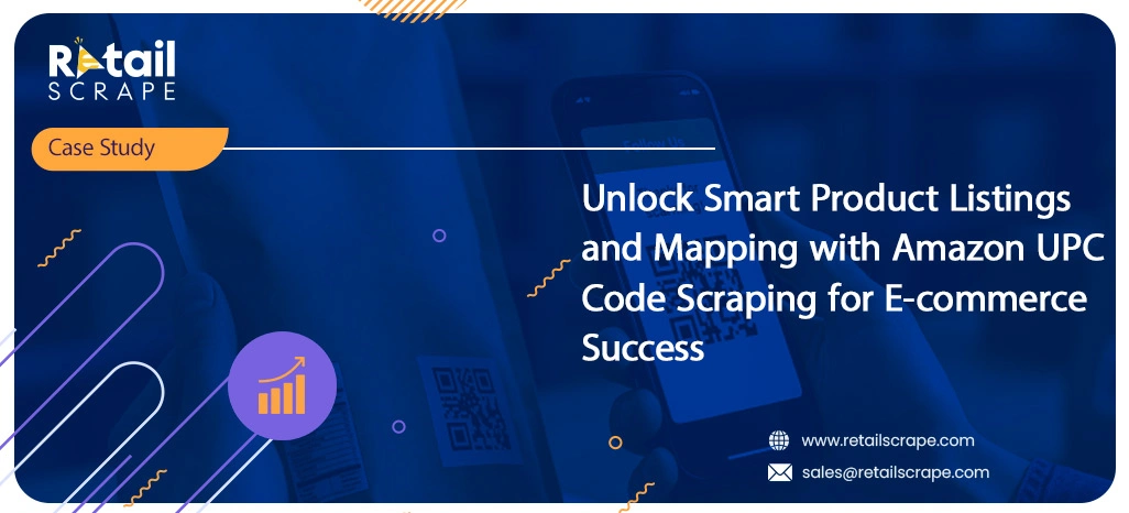 Unlock-Smart-Product-Listings-and-Mapping-with-Amazon-UPC-Code-Scraping-for-E-commerce-Success