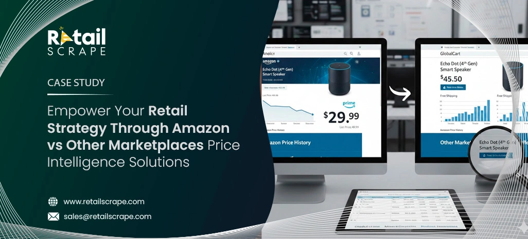  Empower Your Retail Strategy Through Amazon vs Other Marketplaces Price Intelligence Solutions