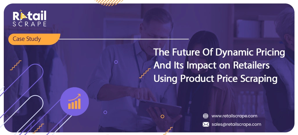The-Future-Of-Dynamic-Pricing-And-Its-Impact-on-Retailers-Using-Product-Price-Scraping