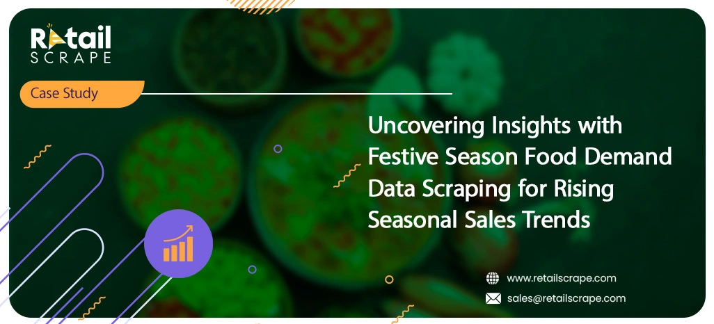 Uncovering-Insights-with-Festive-Season-Food-Demand-Data-Scraping-for-Rising-Seasonal-Sales-Trends