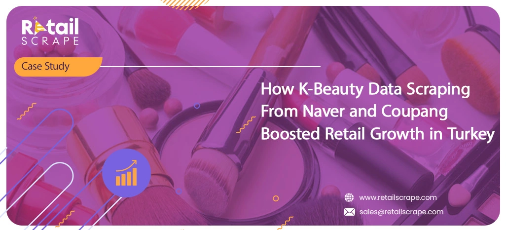 How-K-Beauty-Data-Scraping-From-Naver-and-Coupang-Boosted-Retail-Growth-in-Turkey