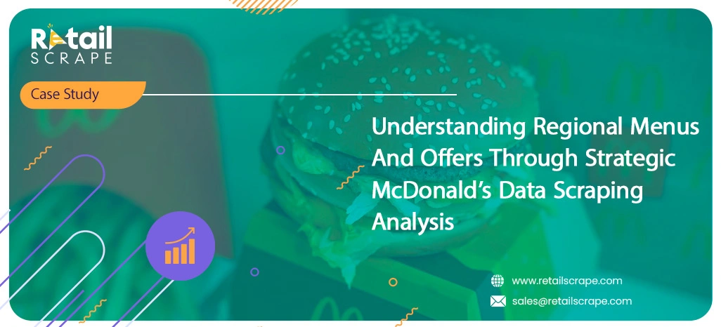 Understanding-Regional-Menus-And-Offers-Through-Strategic-McDonald’s-Data-Scraping-Analysis
