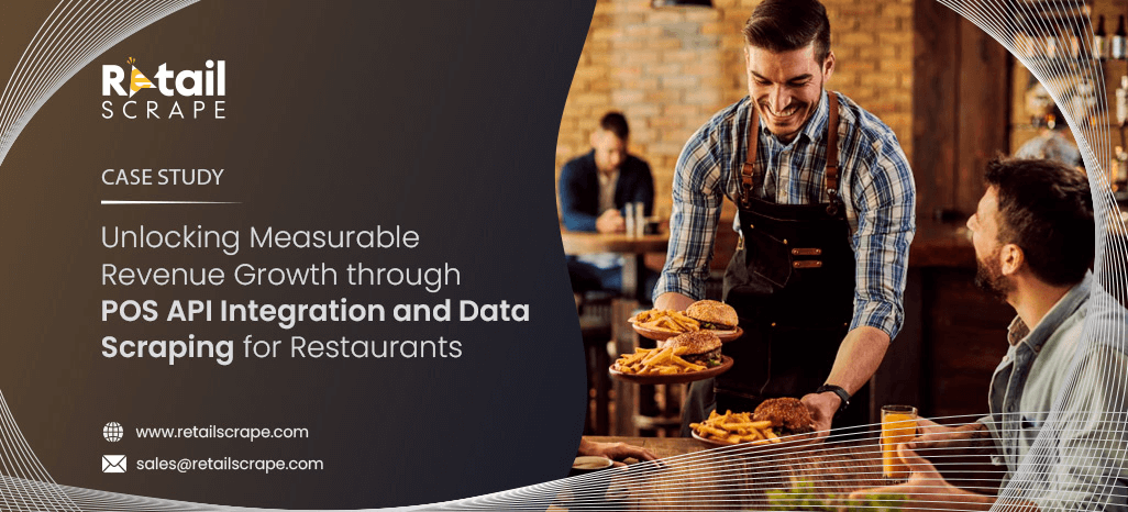  Unlocking Measurable Revenue Growth through POS API Integration and Data Scraping for Restaurants