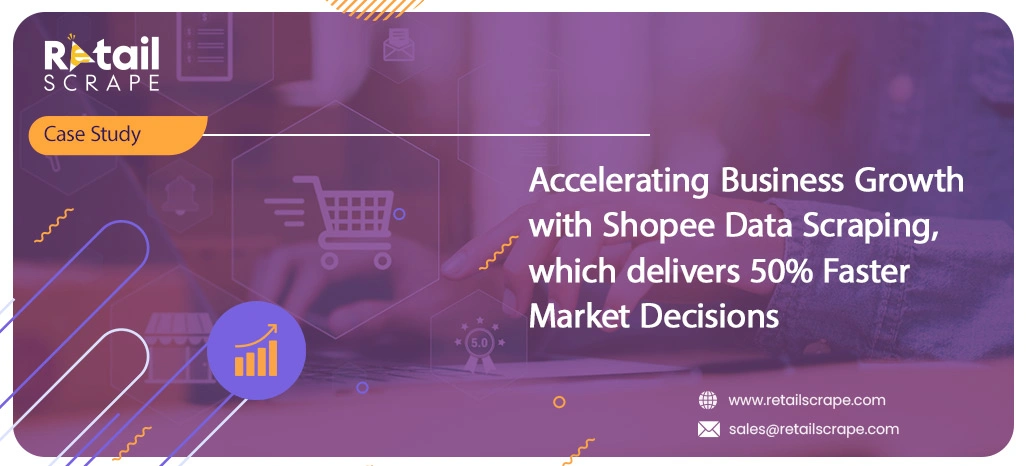 Accelerating-Business-Growth-with-Shopee-Data-Scraping,-which-delivers-50%-Faster-Market-Decisions