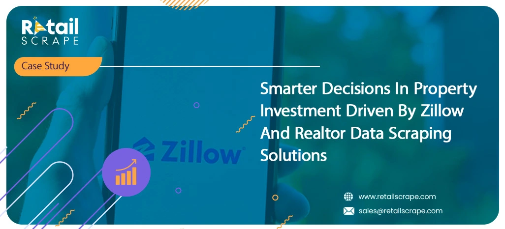 Smarter-Decisions-In-Property-Investment-Driven-By-Zillow-And-Realtor-Data-Scraping-Solutions