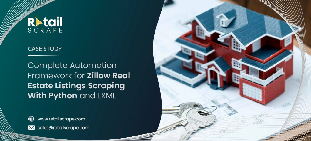  Complete Automation Framework for Zillow Real Estate Listings Scraping With Python and LXML
