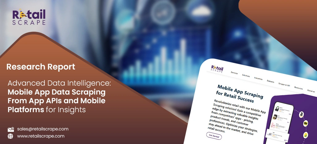 Advanced Data Intelligence: Mobile App Data Scraping From App APIs and Mobile Platforms for Insights